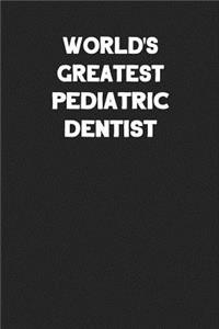 World's Greatest Pediatric Dentist