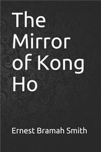 The Mirror of Kong Ho