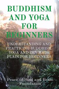 Buddhism and Yoga for Beginners