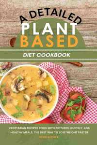 A Detailed Plant Based Diet Cookbook