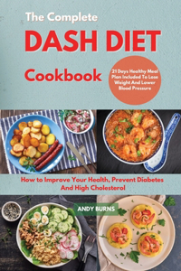 The Complete DASH DIET Cookbook
