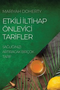 Etkİlİ İltİhap Önleyİcİ Tarİfler