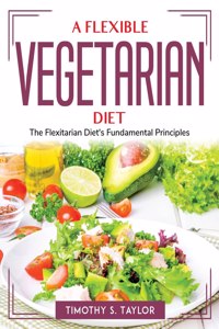 A Flexible Vegetarian Diet