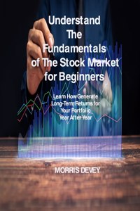 Understand The Fundamentals of The Stock Market for Beginners