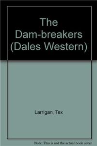 The Dam Breakers