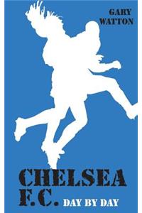 Chelsea F. C. Day by Day
