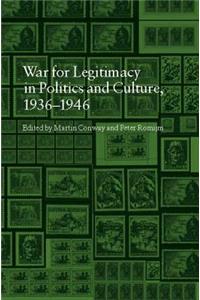 War for Legitimacy in Politics and Culture, 1938-1948