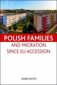 Polish Families and Migration Since Eu Accession