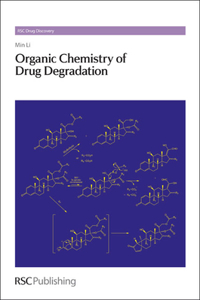 Organic Chemistry of Drug Degradation: Volume 29 (Drug Discovery)
