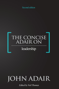 Concise Adair on Leadership