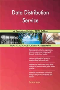 Data Distribution Service A Complete Guide - 2020 Edition