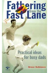 Fathering from the Fast Lane