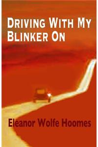 Driving With My Blinker On