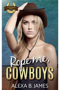 Rope Me, Cowboys