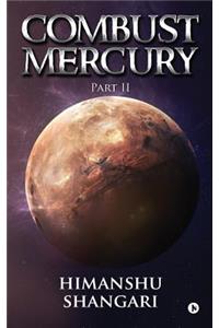 Combust Mercury - Part II