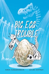 Big Egg Trouble