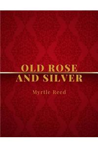 Old Rose and Silver