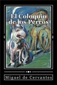 Coloquio de los Perros (Spanish Edition)