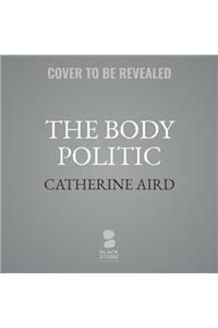 Body Politic Lib/E