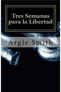 Tres Semanas para la Libertad