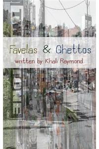 Favelas & Ghettos