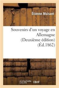 Souvenirs d'Un Voyage En Allemagne Deuxième Édition
