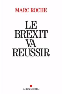 Le Brexit va reussir