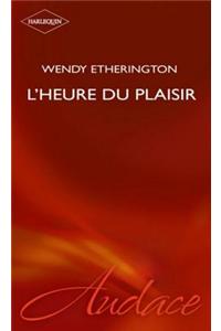 L'Heure Du Plaisir (Harlequin Audace)