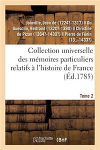 Collection Universelle Des Mémoires Particuliers Relatifs À l'Histoire de France. Tome 2