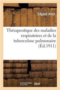 Thérapeutique Des Maladies Respiratoires Et de la Tuberculose Pulmonaire