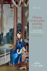 Chinese Reverse Glass Painting 1720-1820