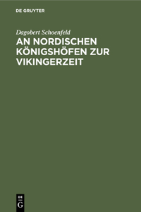 Nordischen Königshöfen Zur Vikingerzeit