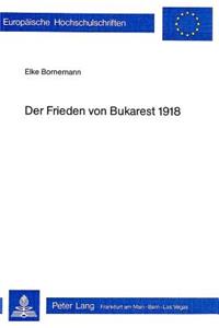 Der Frieden von Bukarest 1918