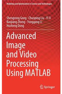 Advanced Image and Video Processing Using MATLAB