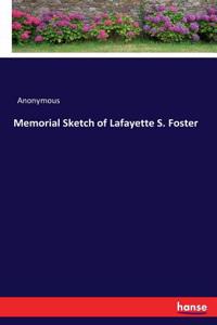 Memorial Sketch of Lafayette S. Foster