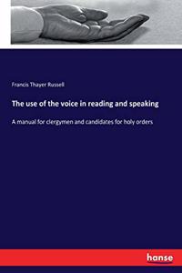 use of the voice in reading and speaking