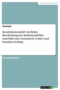 Kovariationsmodell von Kelley, Beschreibung der Attributionsfehler innerhalb eines Assessment Centers und Sensation Seeking