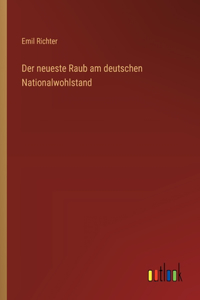 neueste Raub am deutschen Nationalwohlstand