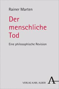 Der Menschliche Tod: Eine Philosophische Revision