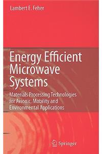 Energy Efficient Microwave Systems