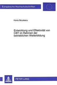 Entwicklung und Effektivitaet von CBT im Rahmen der betrieblichen Weiterbildung