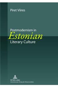 Postmodernism in Estonian Literary Culture