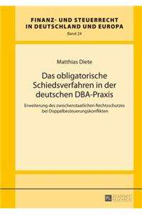 Das Obligatorische Schiedsverfahren in Der Deutschen Dba-Praxis