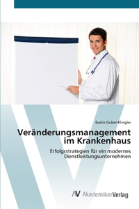 Veränderungsmanagement im Krankenhaus