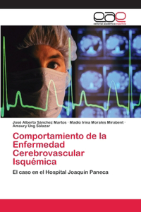 Comportamiento de la Enfermedad Cerebrovascular Isquémica