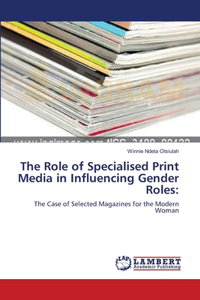 Role of Specialised Print Media in Influencing Gender Roles