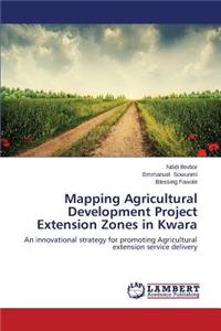 Mapping Agricultural Development Project Extension Zones in Kwara
