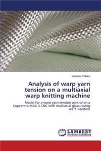 Analysis of Warp Yarn Tension on a Multiaxial Warp Knitting Machine