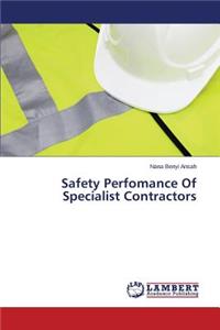 Safety Perfomance Of Specialist Contractors