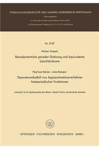 Besselpotentiale gerader Ordnung und äquivalente Lipschitzräume. Operatorenkalkül von Approximationsverfahren fastperiodischer Funktionen